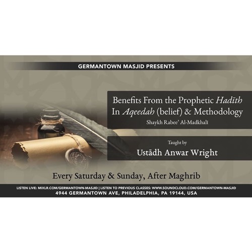 Class 10 Selected Hadīth of the Prophet Concerning Belief & Methodology by Anwar Wright