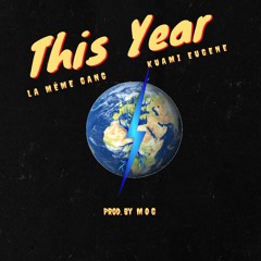 This Year (feat. Darkovibes, $pacely, RJZ & Kuami Eugene)