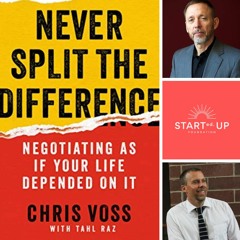 Chris Voss: Never Split The Difference