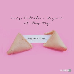 Luis Vadillo And Hugo V. Featuring Boy Toy - Regresa A Mi