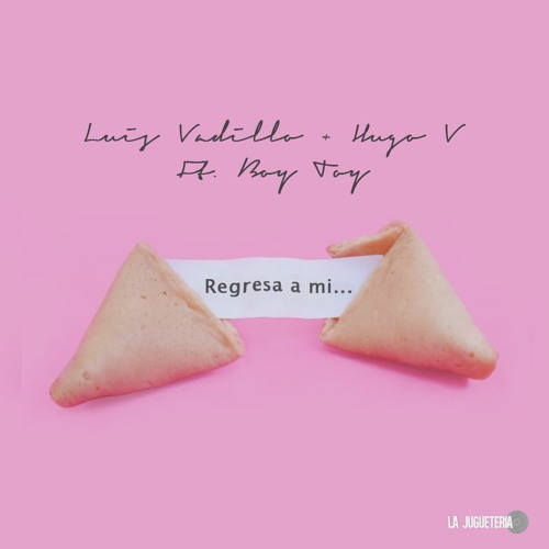 Luis Vadillo And Hugo V. Featuring Boy Toy - Regresa A Mi