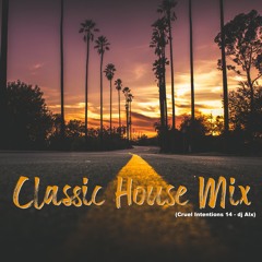 Classic House Mix (Cruel Intentions 14)