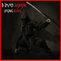 B Loved Assassin - Fuck Your Feelings
