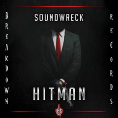 Soundwreck - Hit Man [Breakdown Records]