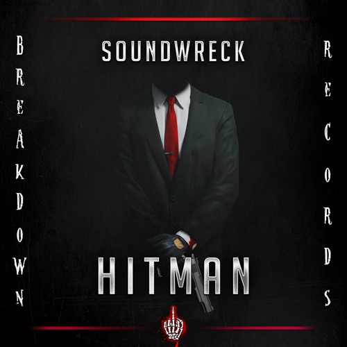 Soundwreck - Hit Man [Breakdown Records]