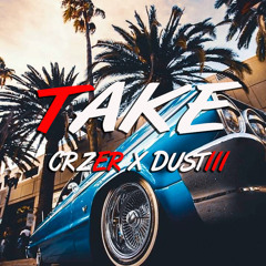TAKE [CRZER X DUSTIII] (HB CRZER)
