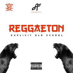 REGGAETON EXPLICIT I (OLD SCHOOL)
