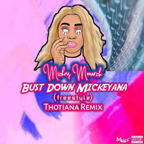 Stream Bust Down Mickey Monarch Freestyle(Thotiana Remix) by Mickey
