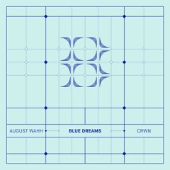 August Wahh & crwn - Blue Dreams