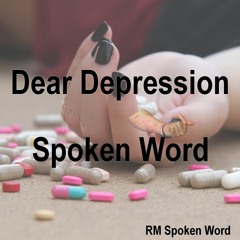 Dear Depression || Spoken Word