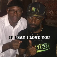 IF I SAY I LOVE YOU - Whitfield Batson Featuring Buggy Nhakente