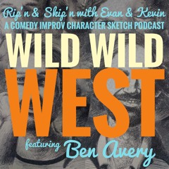 Ep 143 - Wild Wild West With Ben Avery