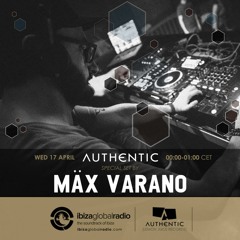 MÄX VARANO | Authentic Radioshow #25 - Ibiza Global Radio