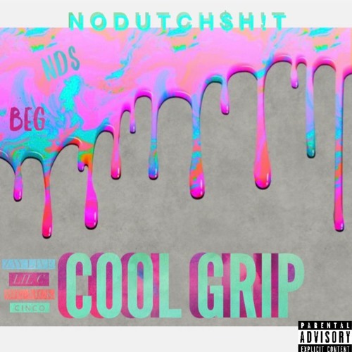 Cool Grip (Feat. Lil C, Cinco, Zay L1VE & Big Nick)