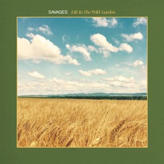 Savages - Life In The Wild Garden (Full Beat Tape)