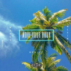 Merime X Bedzz X Manou - Move Your Body