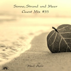Sonne, Strand und Meer Guest Mix #35 by Med Aziz