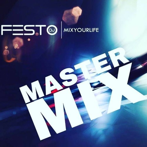 MasterMix By Djfesto17Nisan2019