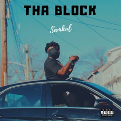 Tha Block ( VIDEO OUT NOW )