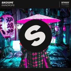 Sikdope - Raindrops [OUT NOW]