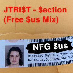 JTRI$T - $ection (Free $us Mix)