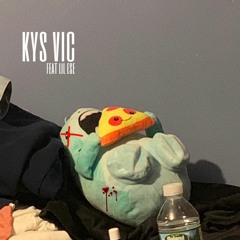 Kys Vic feat. Lil Ese (Prod. by SRRY)