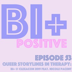 Queer Storylines in Therapy: Bi+ @ ClexaCon feat. Nicole Pacent