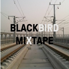 Blackbird Mixtape - 014 (FREE DOWNLOAD)