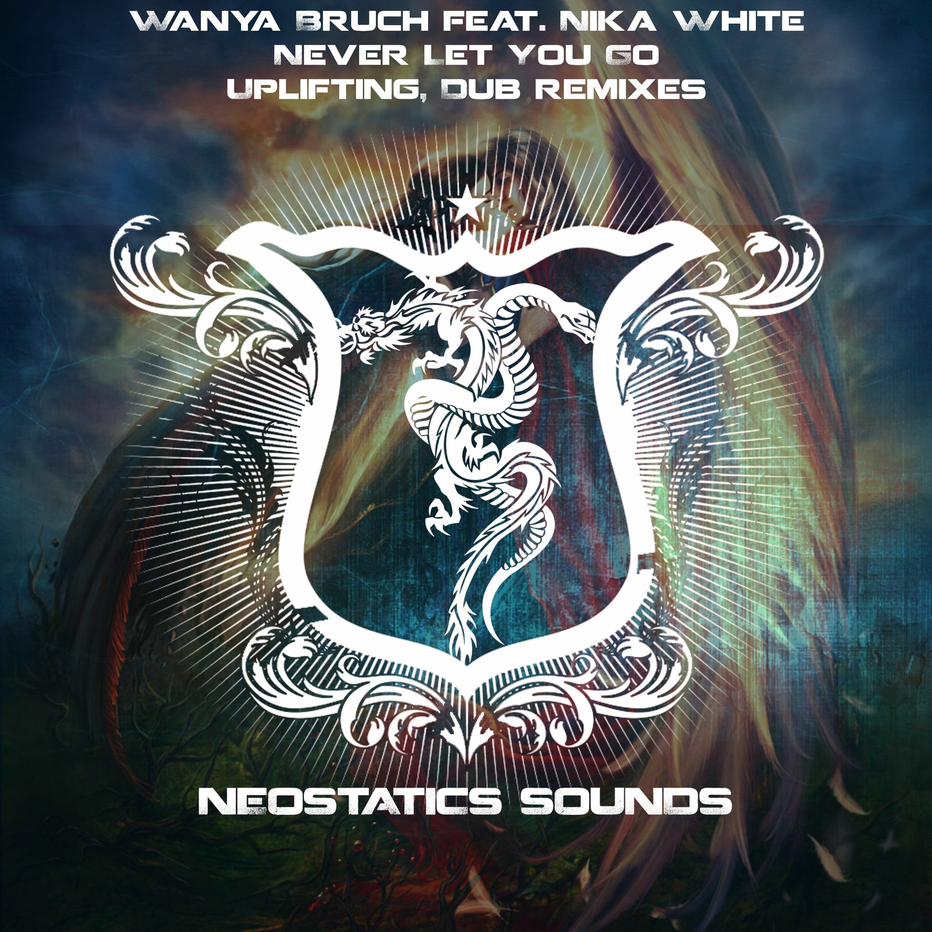 Wanya Bruch Feat. Nika White - Never Let You Go (Uplifting Remix) episode artwork