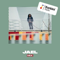 Konbini Radio Mix w/ JAEL (Soulection/Studio KOTO)