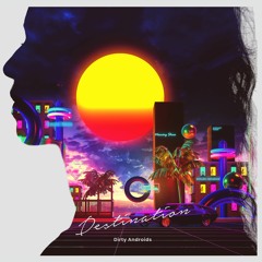 Dirty Androids - Destination (Album Preview)