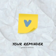 your reminder - Anja & Lorenzo