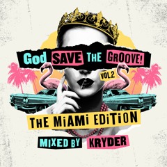 Kryder - God Save The Groove Vol. 2: The Miami Edition (Mixed By Kryder)