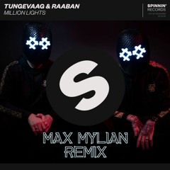 Tungevaag & Raaban - Million Lights (Max Mylian Remix)