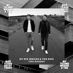 My Mix Weighs A Ton 019 - Two Rhodes
