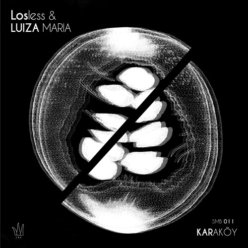 Losless & Luiza Maria - Karaköy EP - OUT !