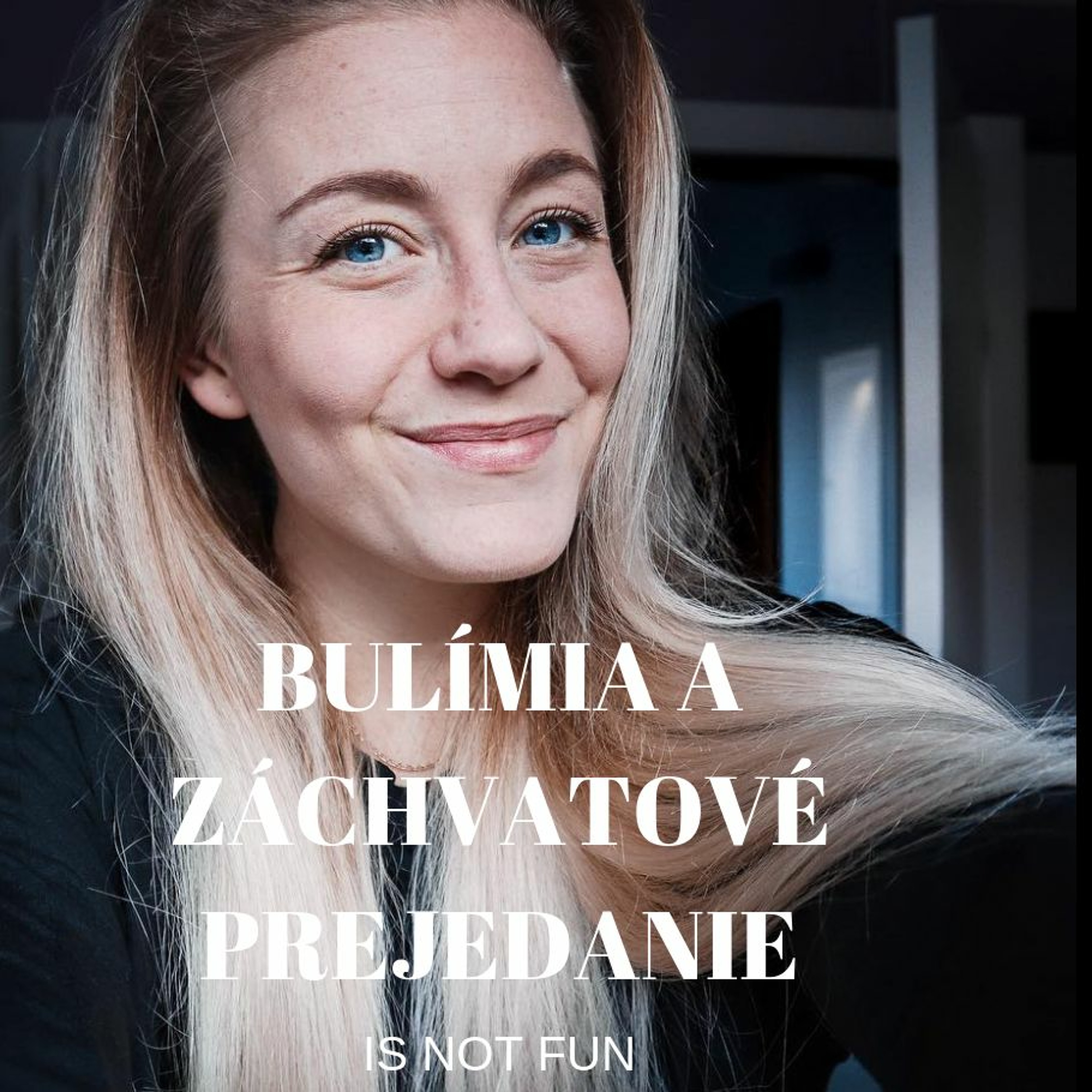 EP.29 LUCKA MINÁŘOVÁ 2 - Boj s bulímiou a záchvatovým prejedaním nebola sranda episode artwork