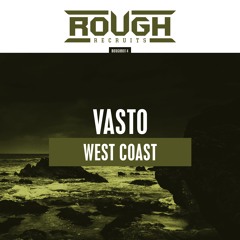 Vasto - West Coast (OUT NOW)