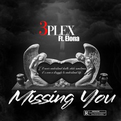 Missing You - 3plex ft. Elona prod. by D'imitri