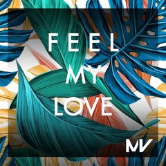 Markvard - Feel My Love (Out on Spotify)