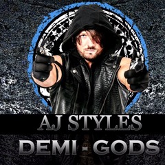Demi-Gods (AJ Styles)