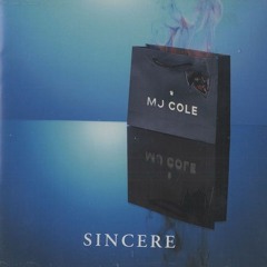 (MJ Cole) Sincere Album Mix (Uk garage mix)