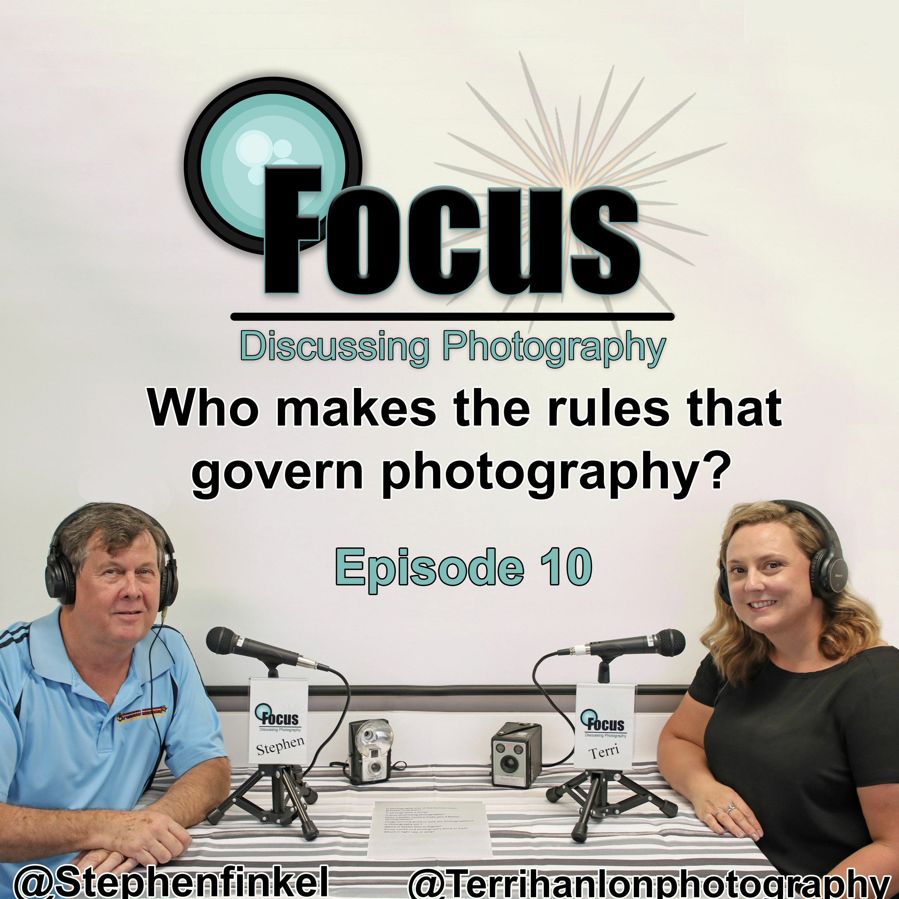Focus: Photography Podcast With Stephen & Terri. Who makes the rules that govern Photography ?
