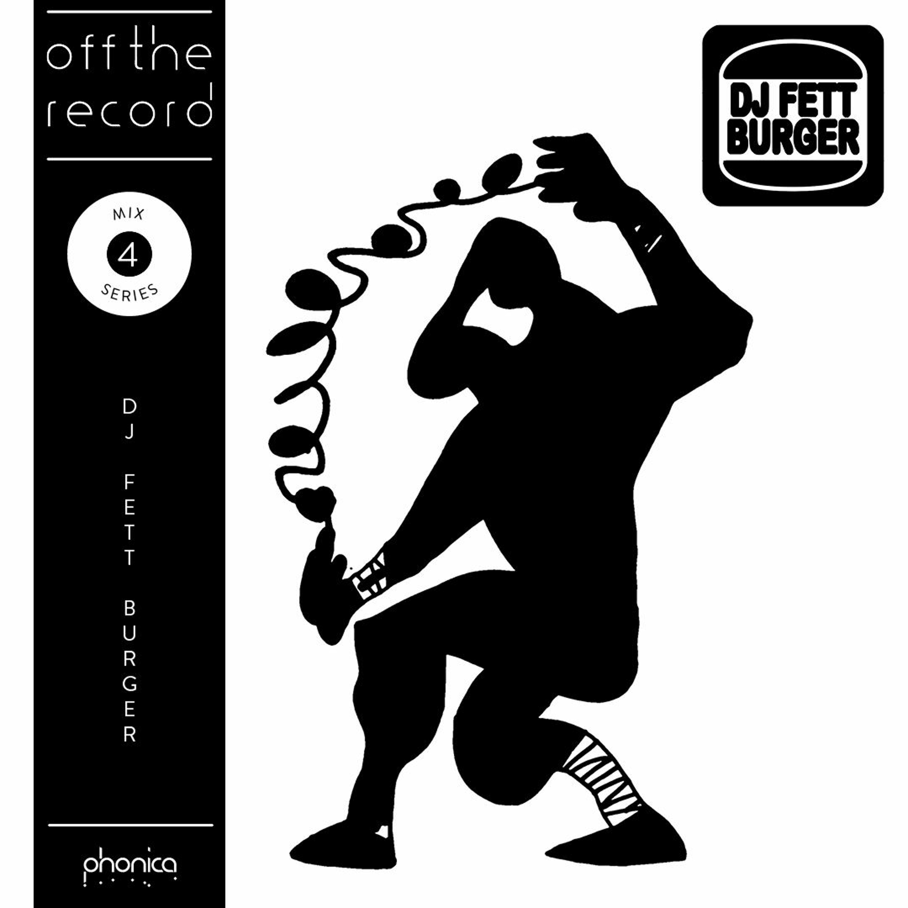 Off The Record Mix Series 4: DJ Fett Burger episode artwork