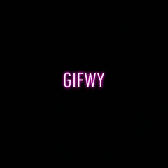 GIFWY Prod. BlackMayo