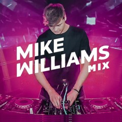 Mike Williams Mix 2019 - Best tracks