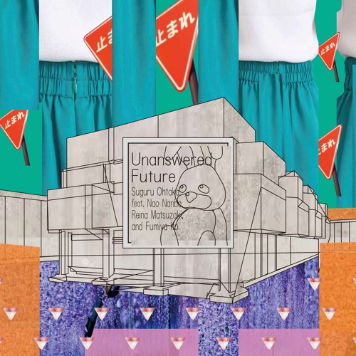 Unanswered Future (feat. Nao Nanba, Reina Matsuzaki, & Fumiya Ito)
