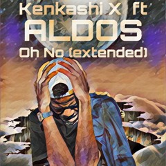 KenKashi-Oh No!!!! (Prod.loubeats) EXTENDED