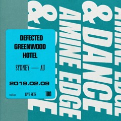 2019.02.09 - Amine Edge & DANCE @ Defected - Greenwood Hotel, Sydney