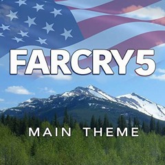 Far Cry 5 (Main Intro Theme)